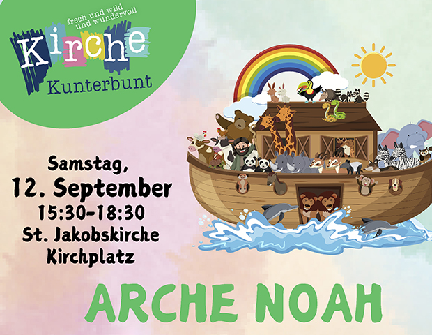 Kirche Kunterbunt: Arche Noah – tierisch bunt